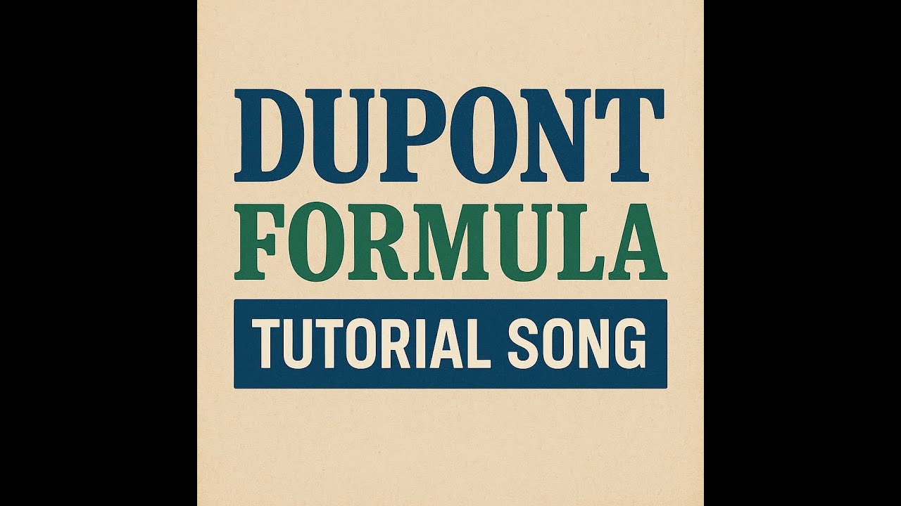 DuPont Formula Tutorial Song &ndash; ROE Explained