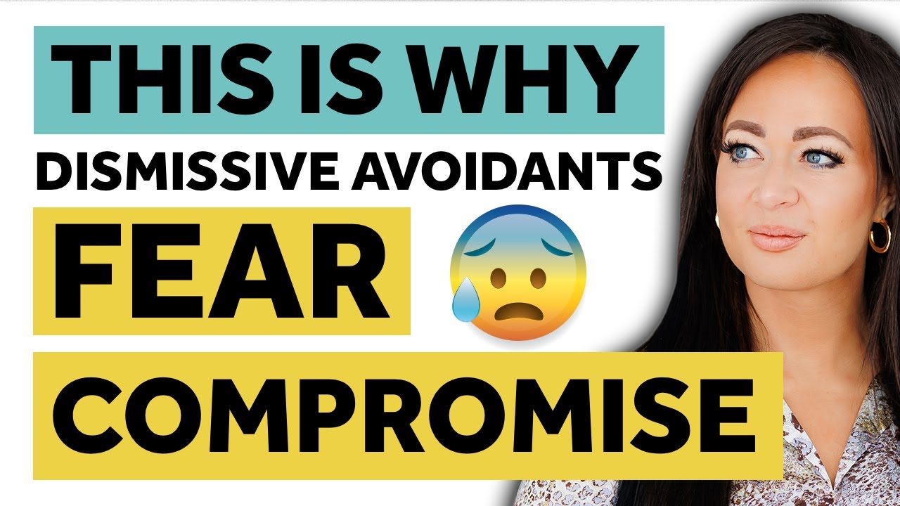 THIS Is Why A Dismissive Avoidant Fears Compromise & Here's What to Do!