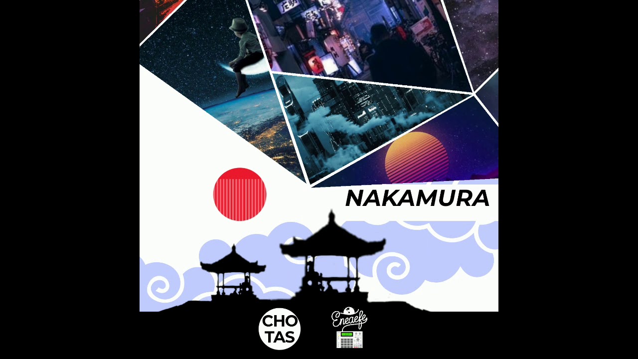 Chotas - Nakamura (prod.Naf Loops)