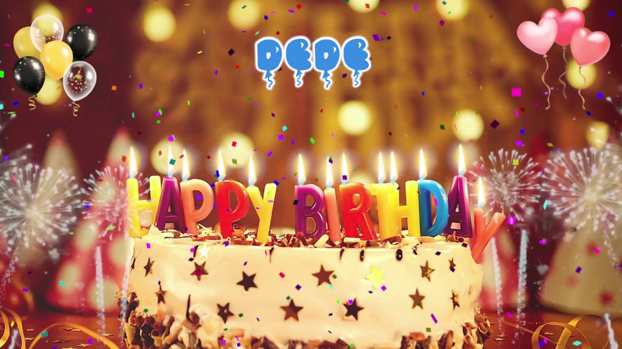 DEDE Happy Birthday Song &ndash; Happy Birthday Dede &ndash; Happy birthday to you