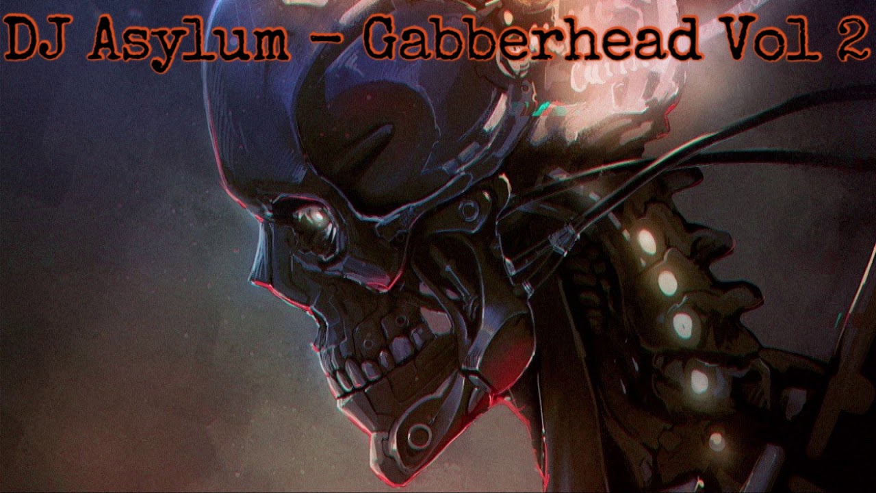 DJ Asylum - Gabberhead Vol 2 - 90's Hardcore Gabber Mix (#EarlyHardcore #Gabber #90'sGabber)