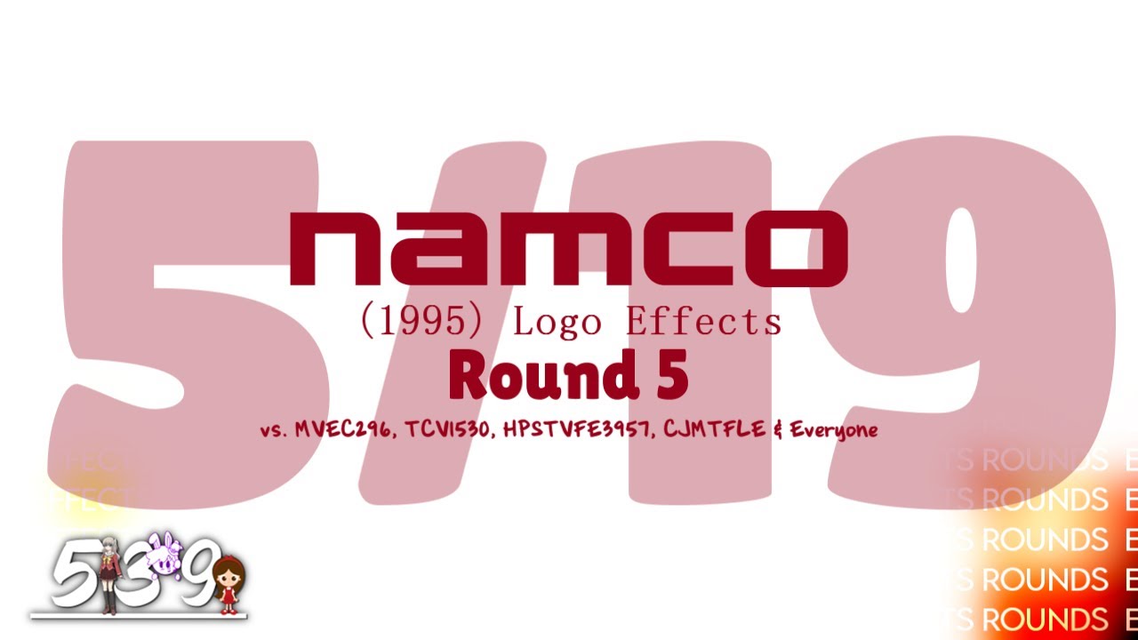 Namco (1995) Effects Round 5 vs. MVEC296, TCV1530, HPSTVFE3957, CJMTFLE & Everyone (5/19)