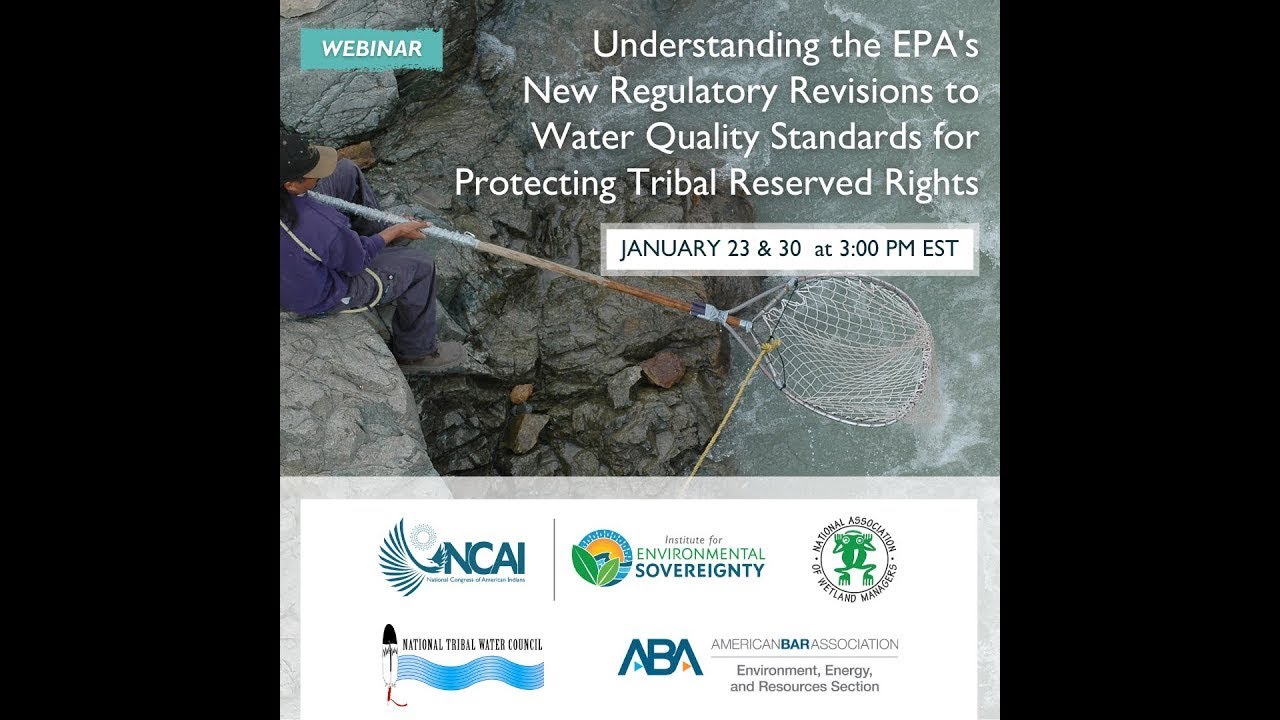 Understanding the EPA's New Regulatory Revision to WQS for Protecting Tribal Reserved Rights, Pt. 2