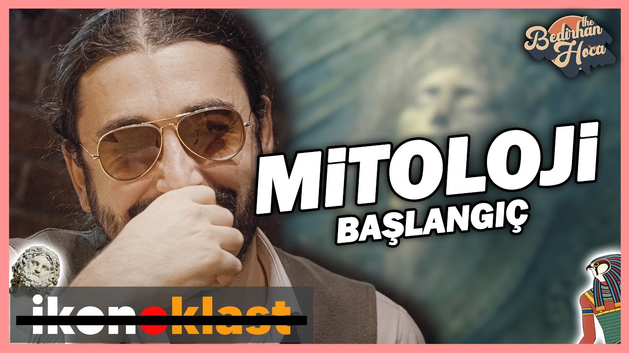 Mitoloji 1: Mitoloji Nedir? Mitoloji Bilmeye Ne Gerek Var? | The Bedirhan&nbsp;Hoca&nbsp;B7