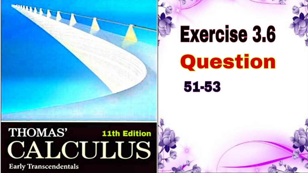 Thomas Calculus || Exercise 3.6 || || Question 51-53 || Slopes, Tangent, and Normals || DL Calculus