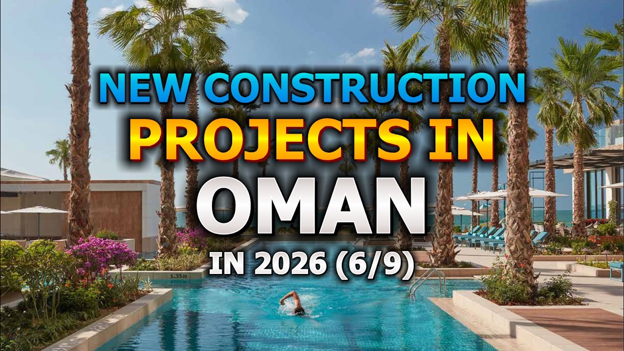 🇴🇲 New Construction Projects in Oman in 2026 (6/9)