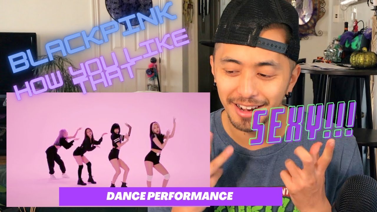 BLACK PINK - PROFESSIONAL DANCER REACTS TO BLACKPINK - 'How You Like That' DANCE PERFORMANCE VIDEO