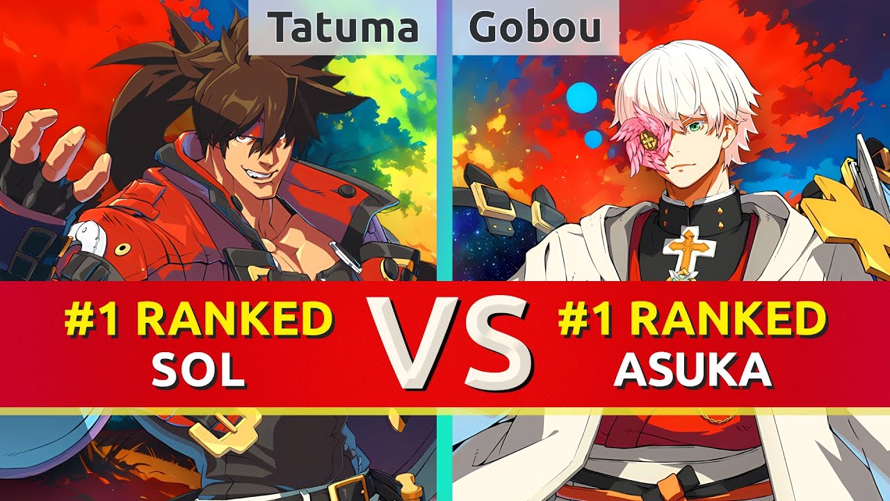GGST ▰ Tatuma (#1 Ranked Sol) vs Gobou (#1 Ranked Asuka). High Level Gameplay