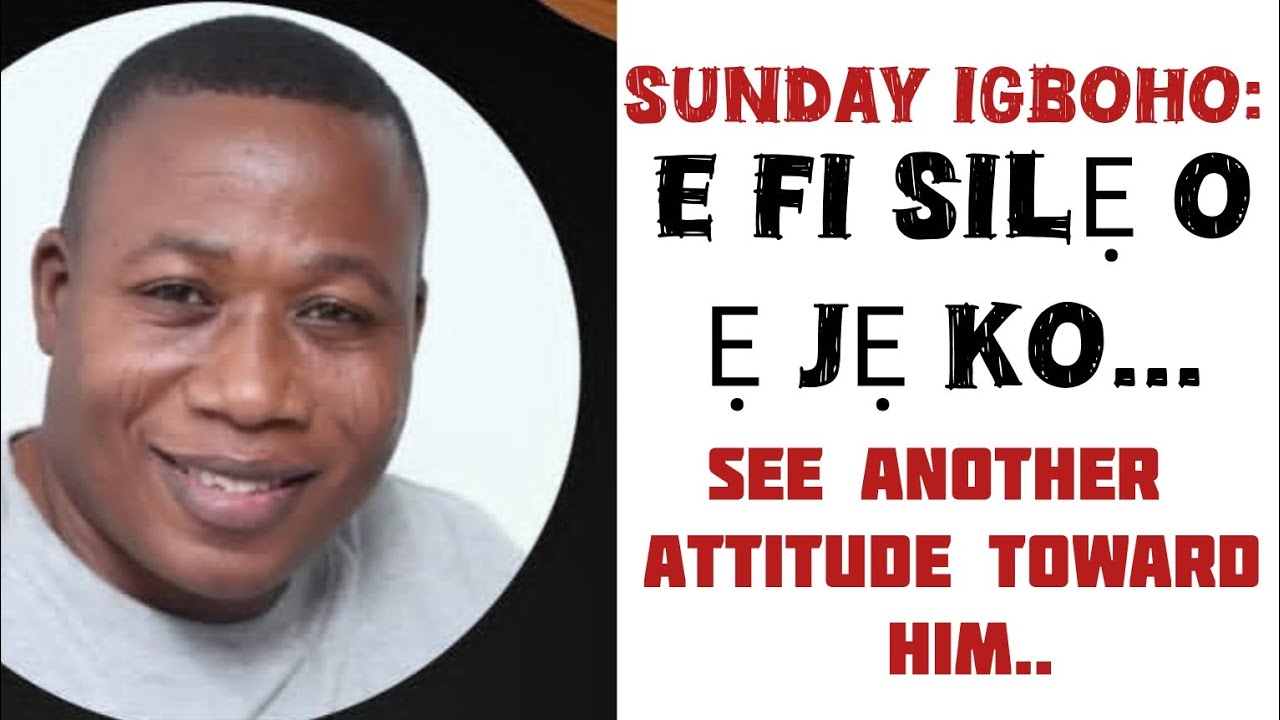 SUNDAY IGBOHO: E FI SILẸ O, E JE KO .... YORUBA! SEE ANOTHER SHOCKING ATTITUDE TOWARDS HIM.