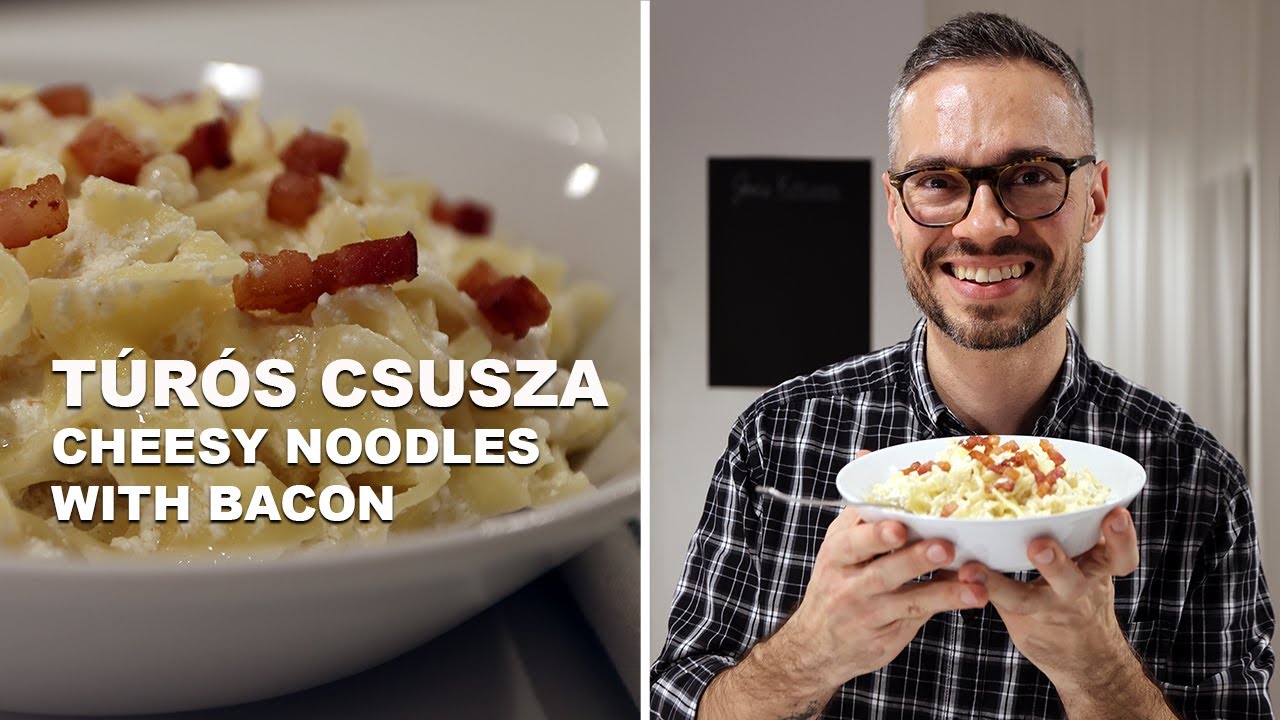 Túrós Csusza or Cheesy Noodles with Bacon (Hungarian Carbonara) | Joseph Erdos