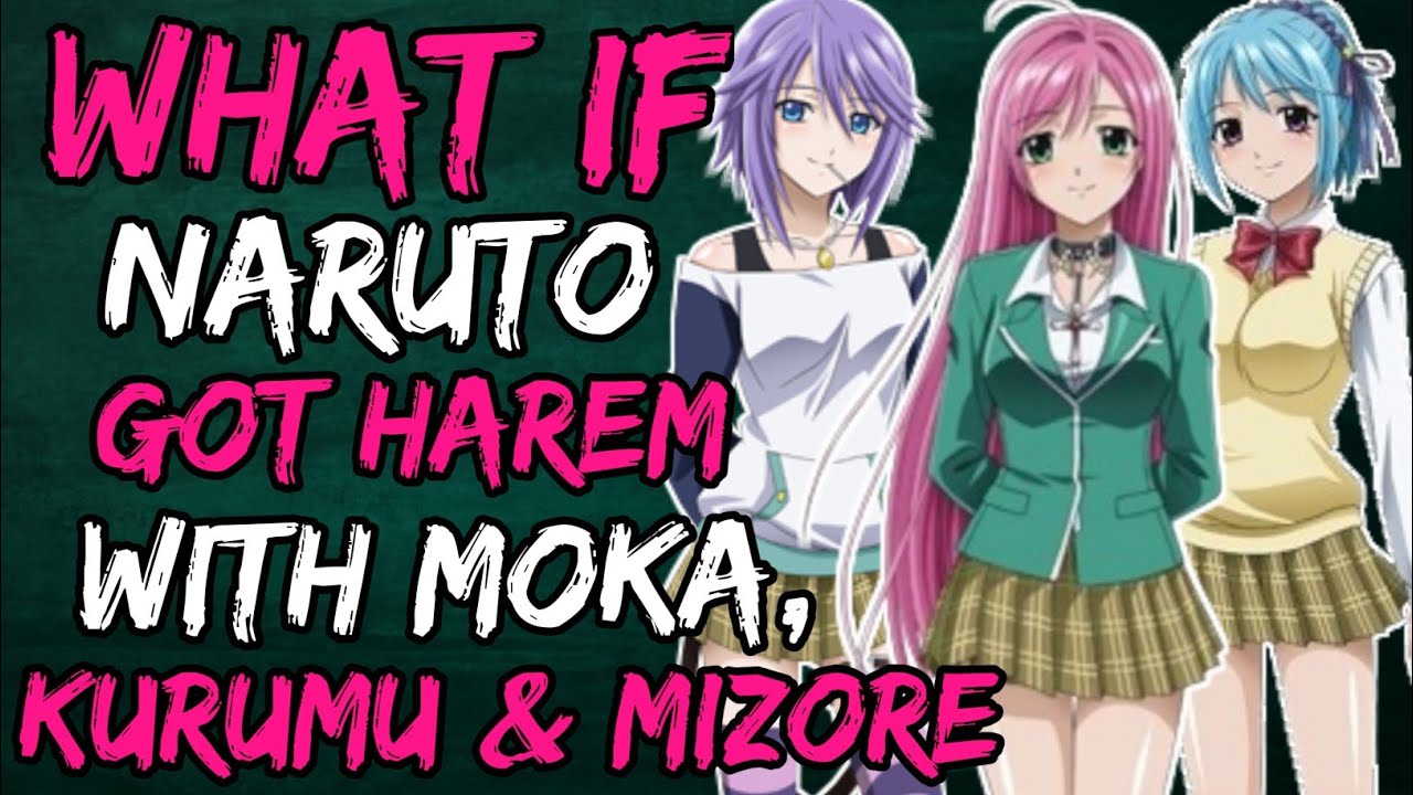What if Naruto Got Harem with Moka, Kurumu and Mizore? (NarutoxRosario+Vampire)