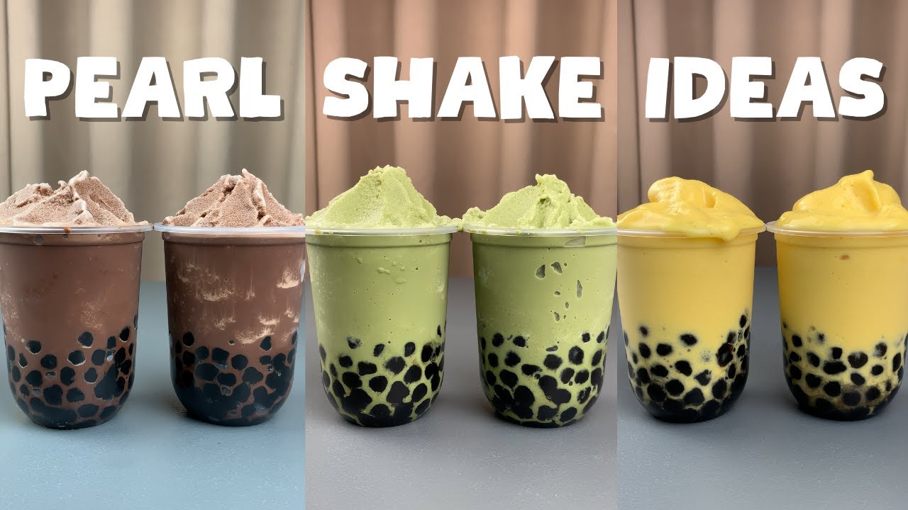 6 DIY Pearl Shake Recipes | Chocolate Pearl Shake, Matcha Pearl Shake, Mango Pearl Shake
