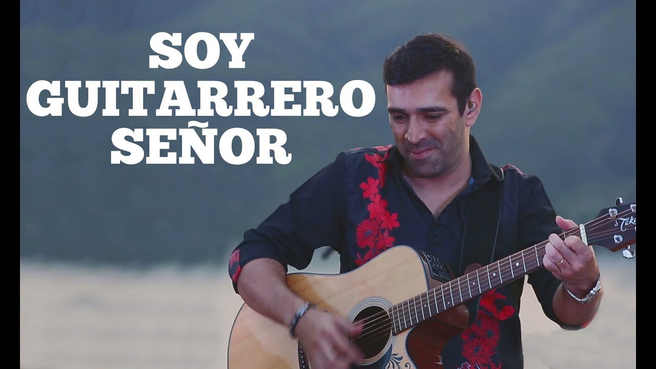1 Soy Guitarrero Señor - Guitarreros