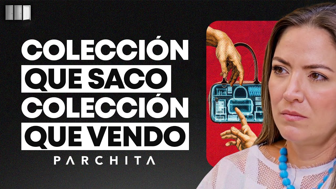 PARCHITA: 17 Años de Experiencia en Negocios, Resumidos en 1 Hora.