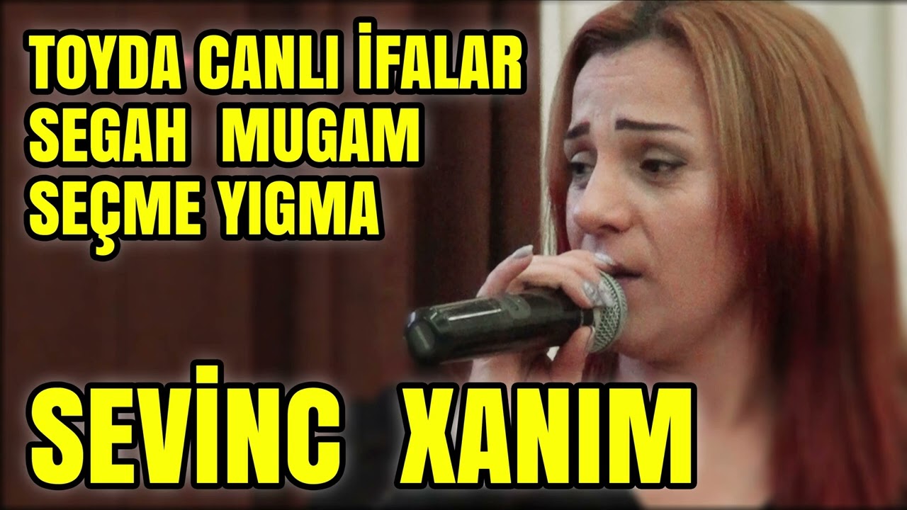 İFASIYLA HAMINI HEYRAN ETDİ oxuyan Sevinc xanım   seçme yıgma segah mugamİ ifaları toyda canlı