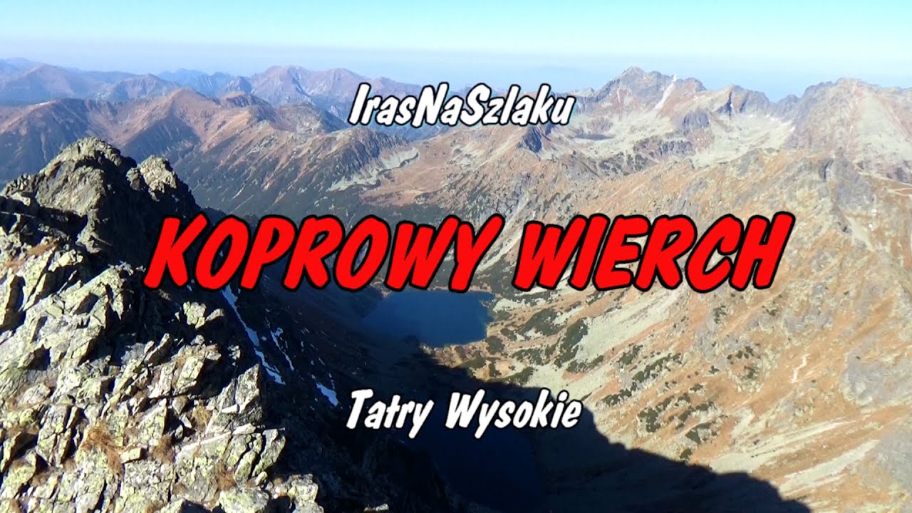 KOPROWY WIERCH. Wspaniała panorama i super szlak.