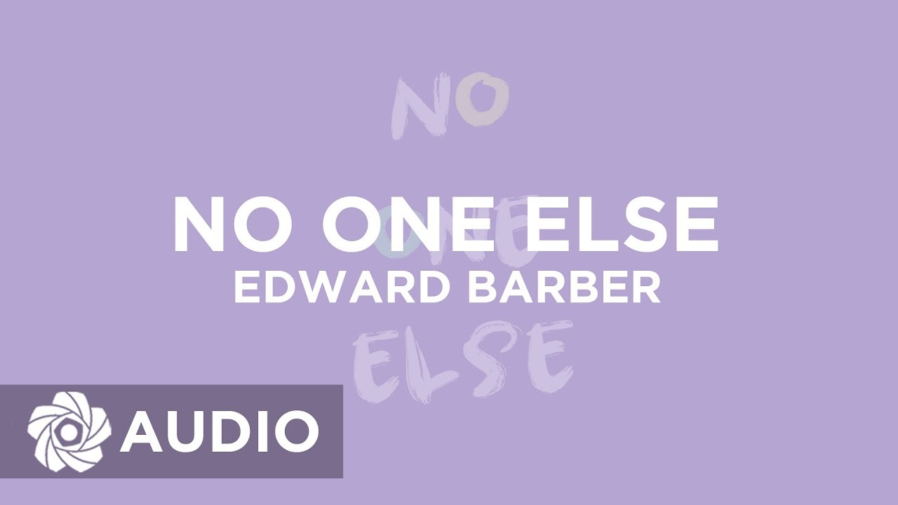 Edward Barber - No One Else (Audio)🎵