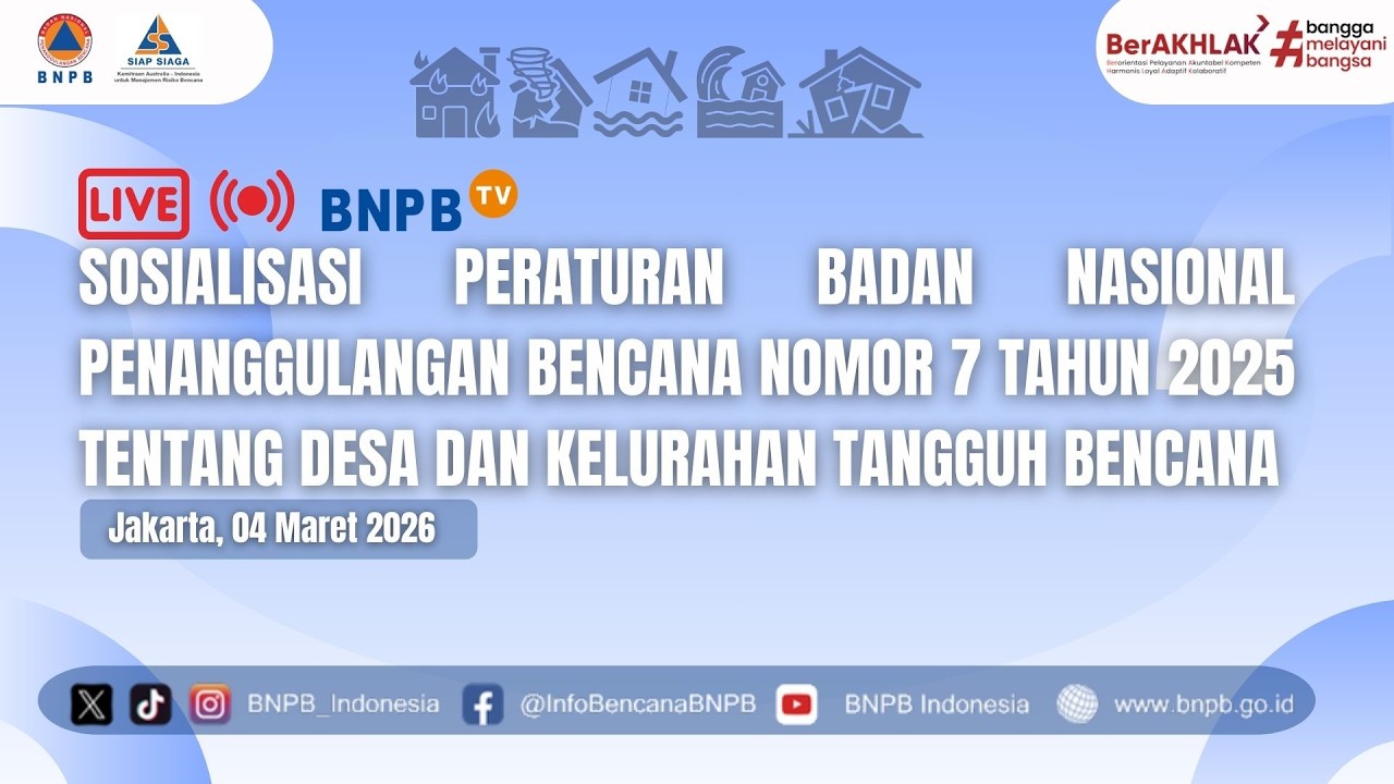 Sosialisasi Peraturan BNPB Nomor 7 Tahun 2025 tentang Desa dan Kelurahan Tangguh Bencana (Destana)
