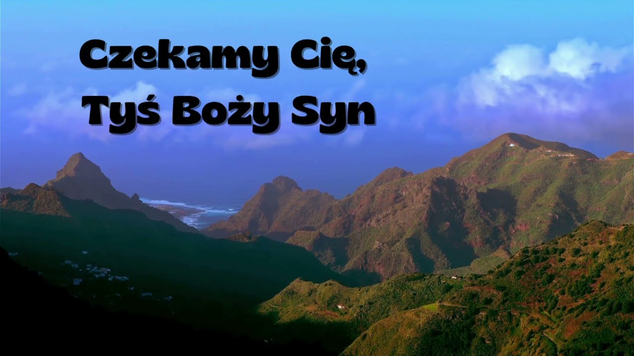 Czekamy Cię, Tyś Boży Syn
