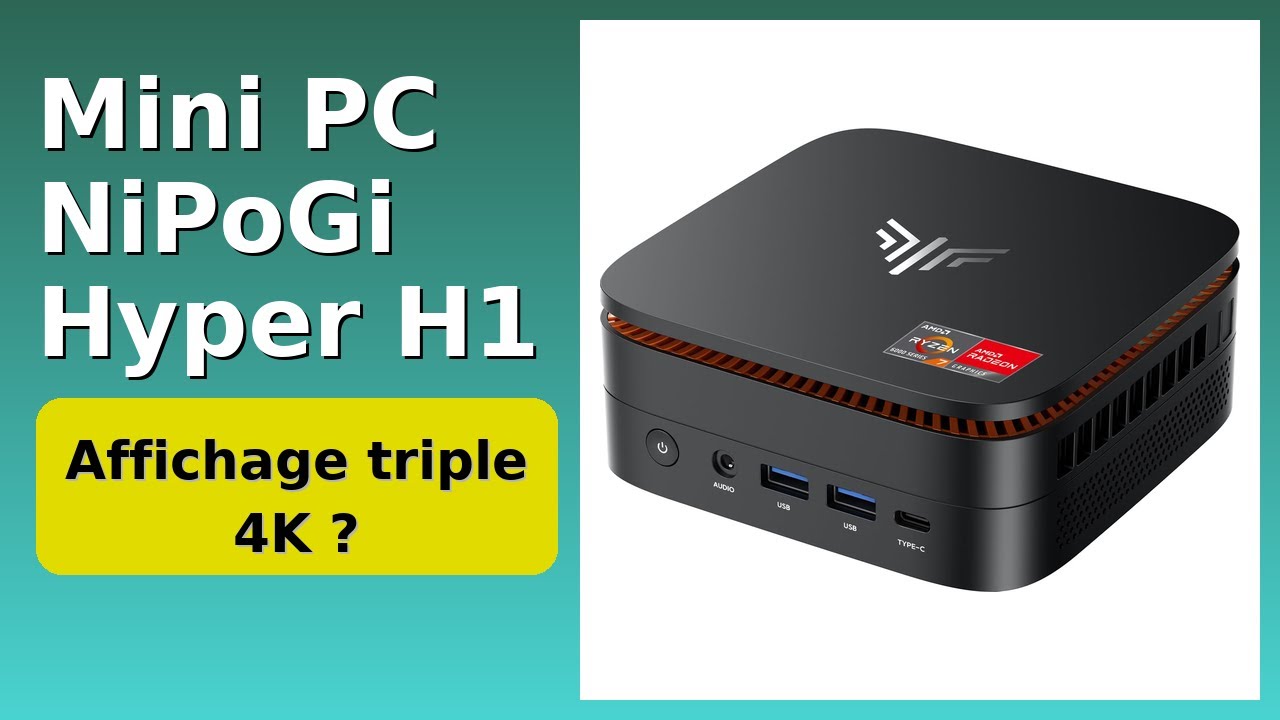 AVIS (2026): Mini PC NiPoGi Hyper H1. D&Eacute;TAILS ESSENTIELS