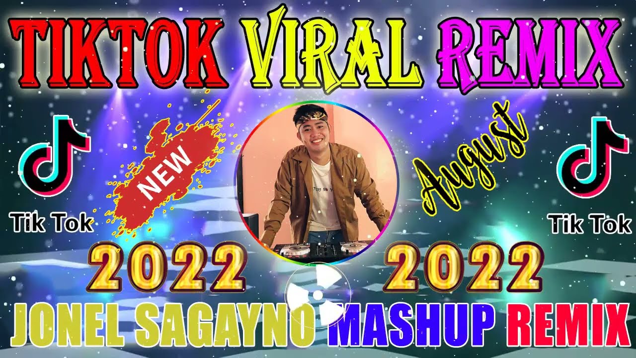 TIKTOK VIRAL REMIX AUGUST 2022 | DJ JONEL SAGAYNO | NONSTOP MASHUP REMIX 2022