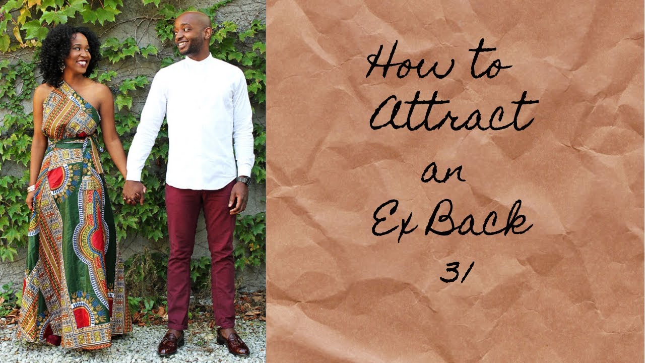 How to ATTRACT an Ex Back  31