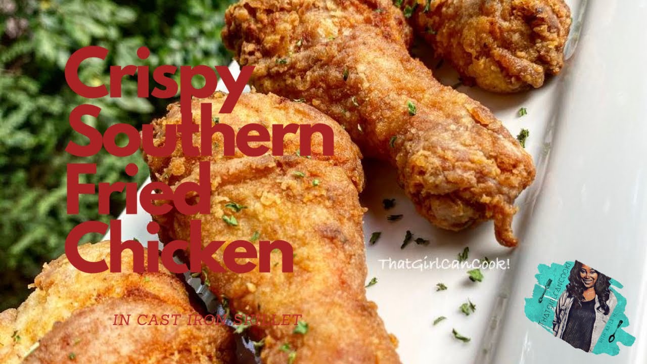 CRISPY SOUTHERN FRIED CHICKEN | EASY RECIPE | CAST IRON SKILLET | 