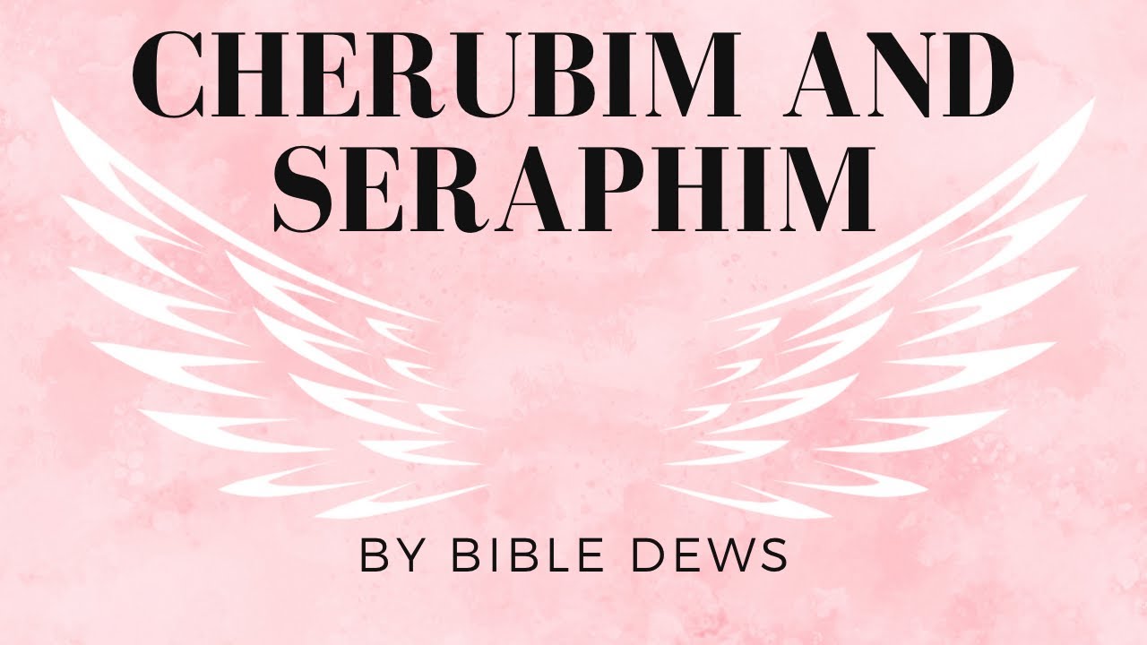 Cherubim Vs Seraphim: What's the Difference? | Angels | Discover Cherubim and Seraphim |