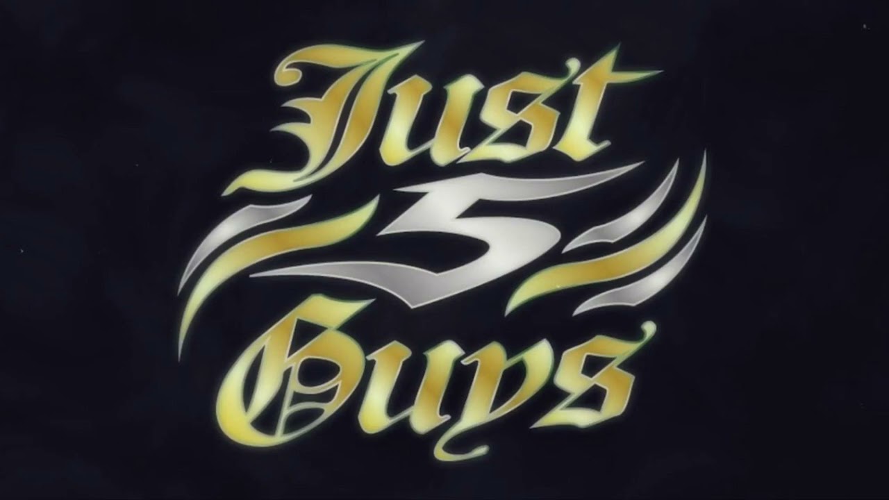 JUST 5 GUYS - Just 5 Guys (Entrance Theme)