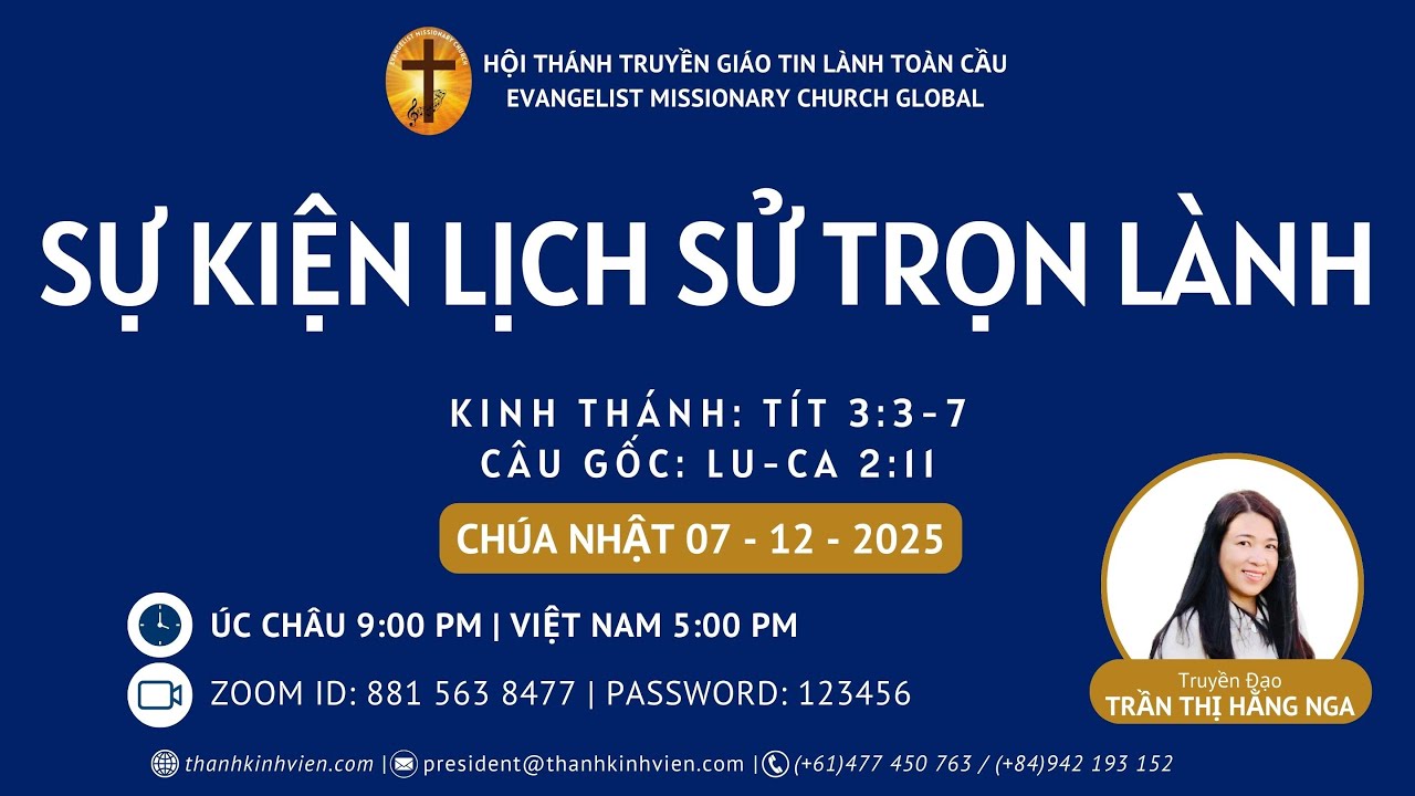 SỰ KIỆN LỊCH SỬ TRỌN LÀNH -  PASTOR NGA TRẦN- 07-12-2025