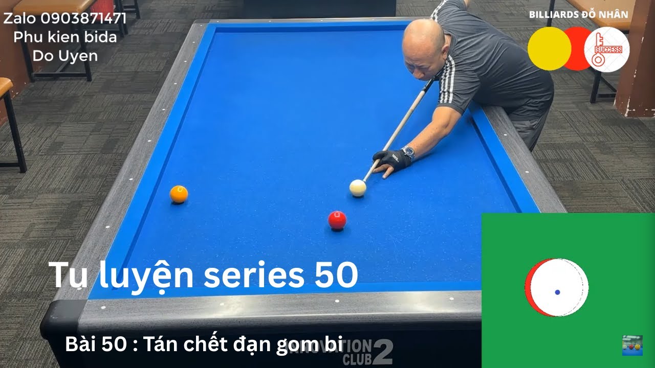 ĐỖ NHÂN - Hướng dẫn cách xào bi lên cơ 50. Bài 50 : Tán dày gom bi