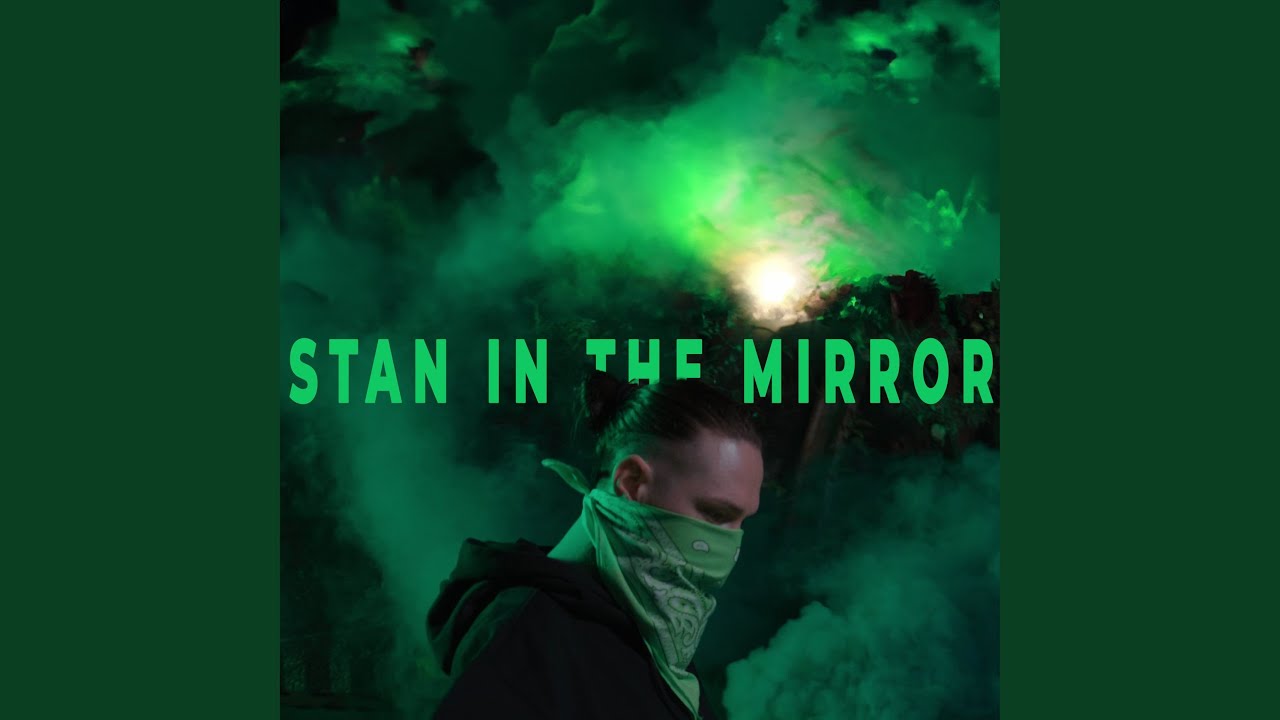 Stan in the Mirror