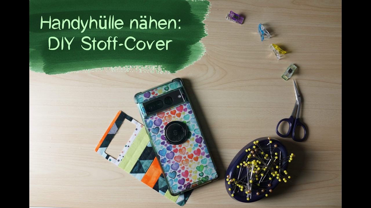 🤩 DIY Handyhülle nähen: Abnehmbares Stoff-Cover für dein transparentes Case | Nähen für Anfänger