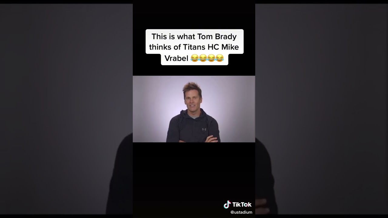 Tom Brady's Thoughts on Mike Vrabel