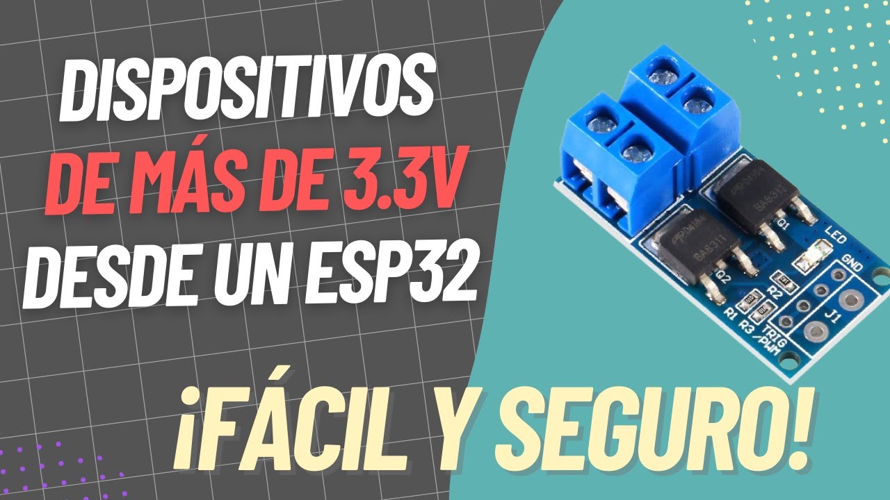 Conecta dispositivos de 5, 12 o 24V a ESP32 con MOSFETs