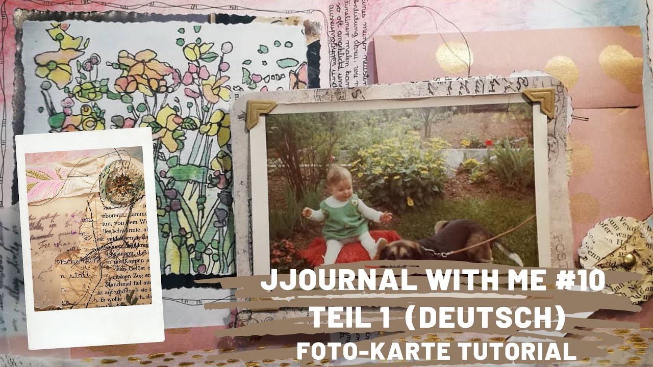 Junk Journal with me #10 Blumenwiesenbild Teil1 + Fotokarte DIY (Deutsch)