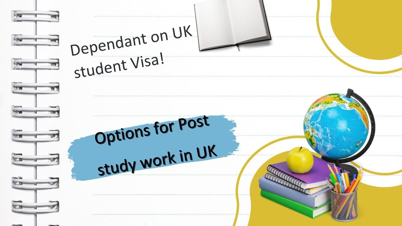 UK Student Visa: Dependent Rules & Post-Study Work Options Explained