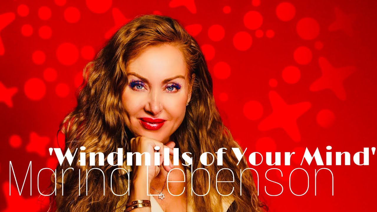 Marina Lebenson „The Windmills Of Your Mind” by M.Legrand , Piano Arrangement by Marina Lebenson