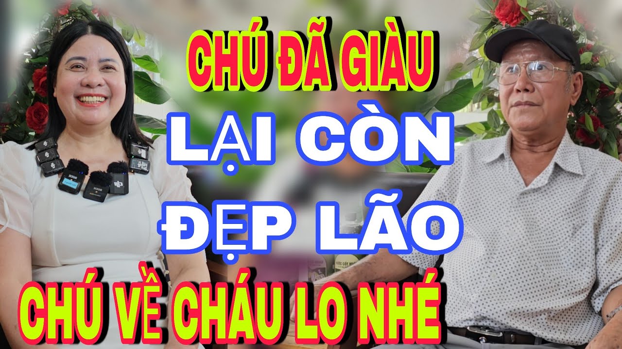 Trời Ơi! Chú Đã Giàu Lại Còn Đẹp Lão Chú Đồng Ý Về Cháu Lo Nhé - kết nối yêu thương