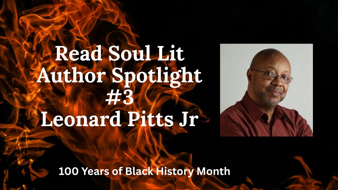 Читайте статью Soul Lit Author Spotlight #3: Leonard Pitts, Jr.