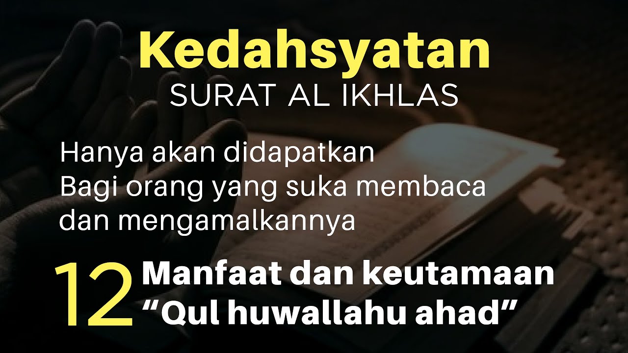 12 Manfaat dan keutamaan surat Al Ikhlas