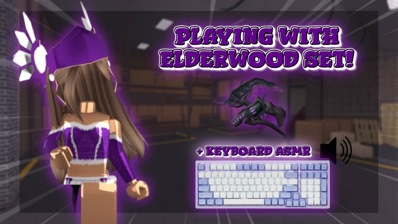 BEATING CAMPERS WITH ELDERWOOD SET IN MM2 + KEYBOARD ASMR!