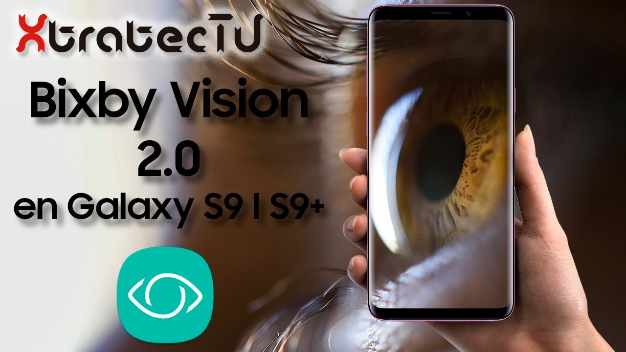 Descubre Bixby visión 2.0 para Galaxy S9 I S9+