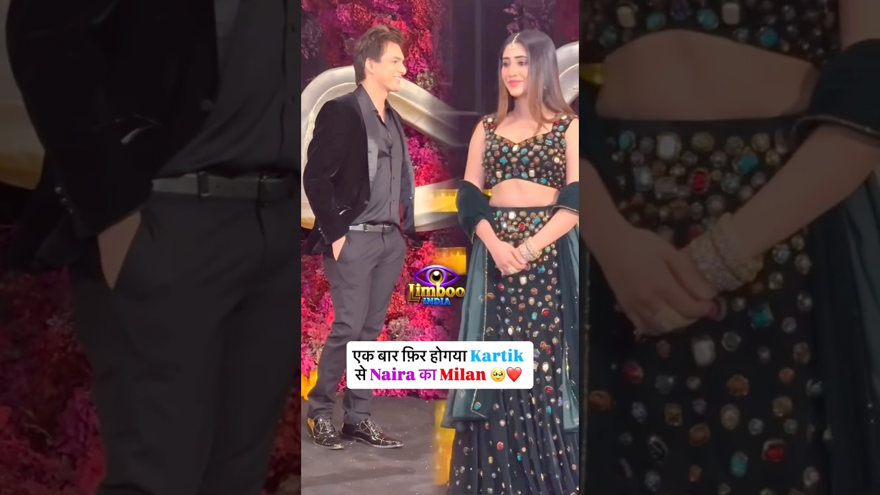 Kartik Naira Reunion | Shivangi jodhi met Mohsin khan 