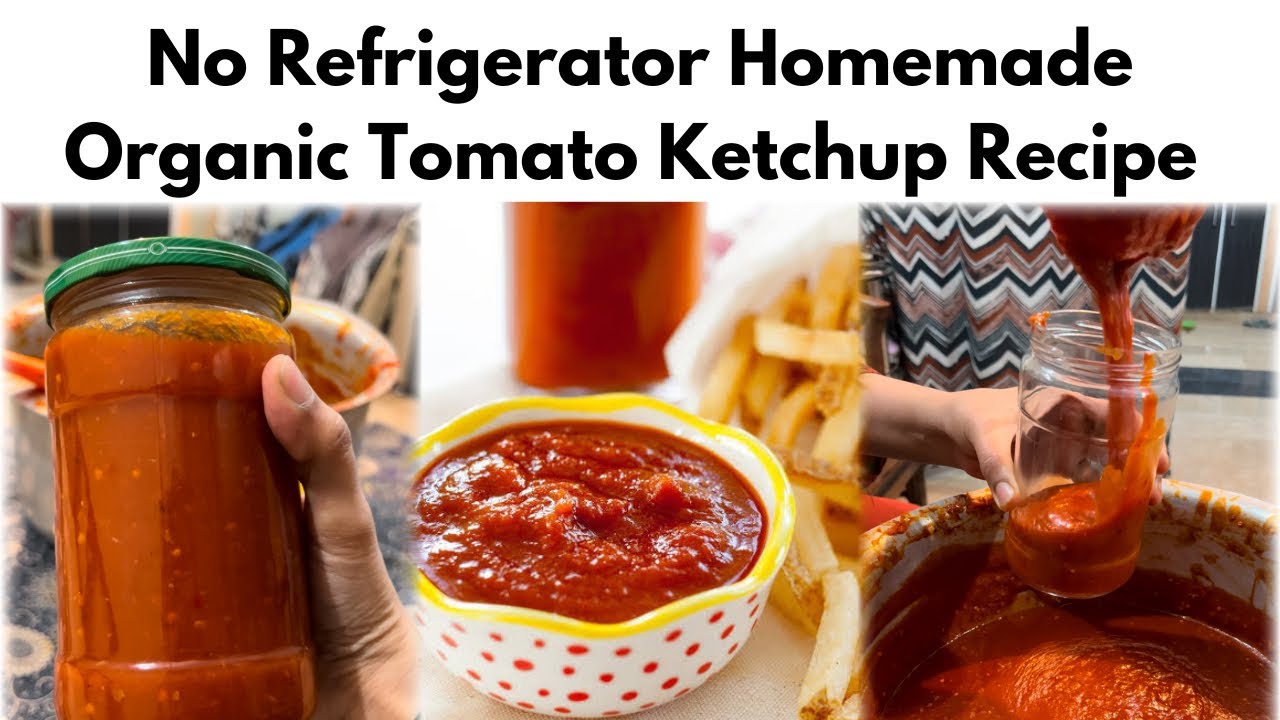 Homemade Organic Tomato Ketchup Recipe | 6 Months shelf Life | No Refrigerator Needed