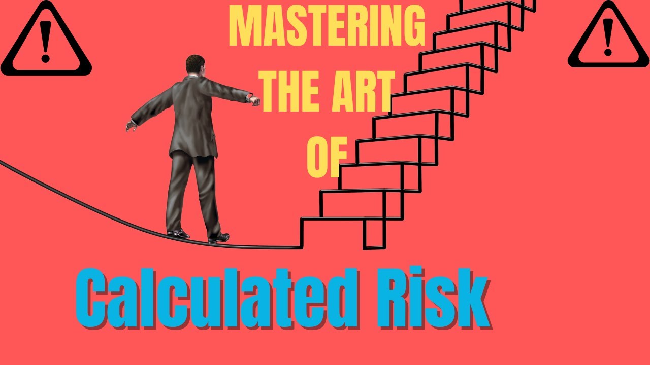 The Calculated RISK-Taker's Playbook|Mastering the Art of CALCULATED Risks