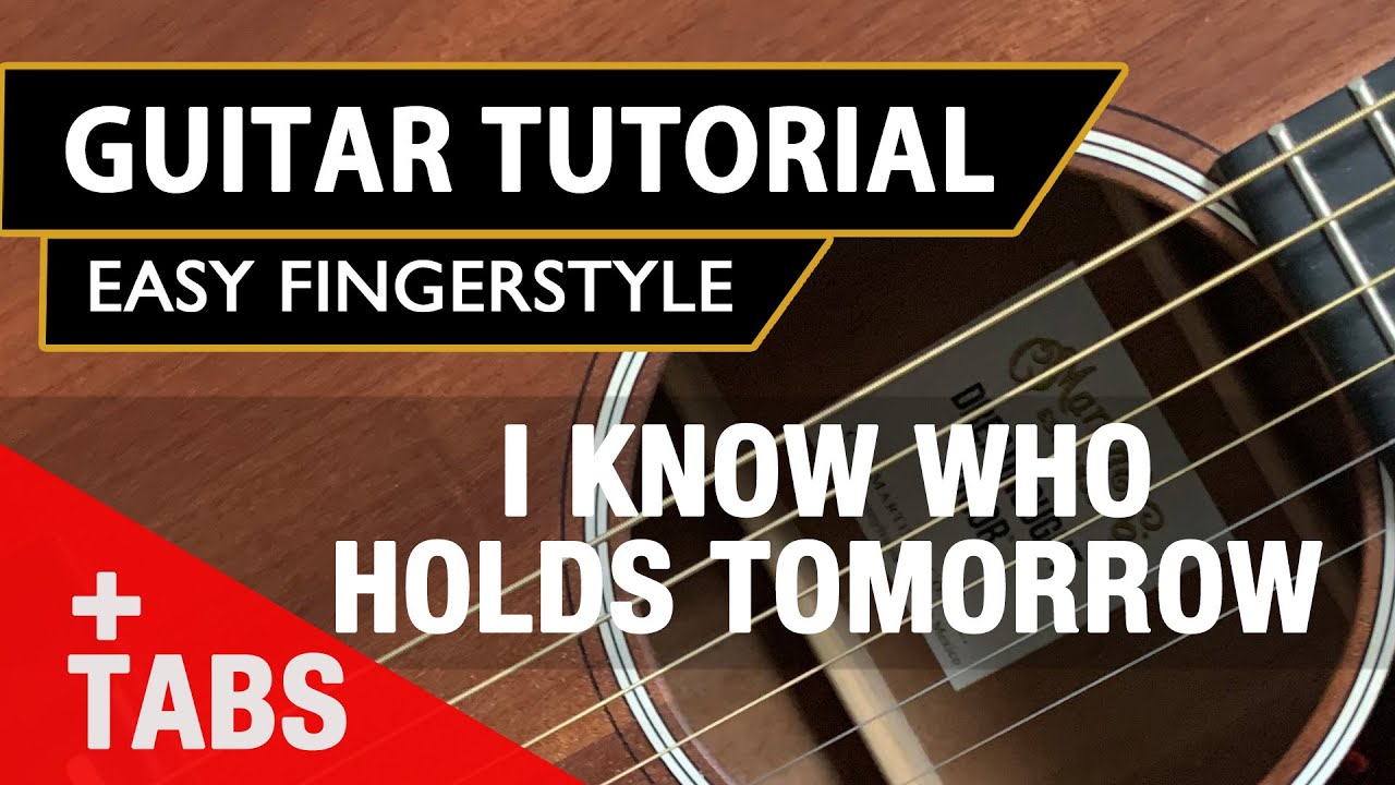 I Know Who Holds Tomorrow | Hymn | Easy Fingerstyle Guitar Tutorial