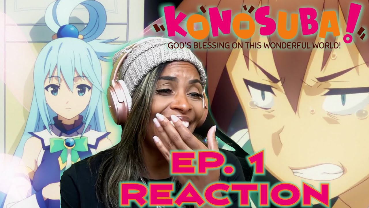 РЕАКЦИЯ НА 1 СЕРИЮ 1 СЕЗОНА KONOSUBA | ЭТА САМОПРОВОЗГЛАШЕННАЯ БОГИНЯ И ПЕРЕРОЖДЕНИЕ В ДРУГОМ МИРЕ!