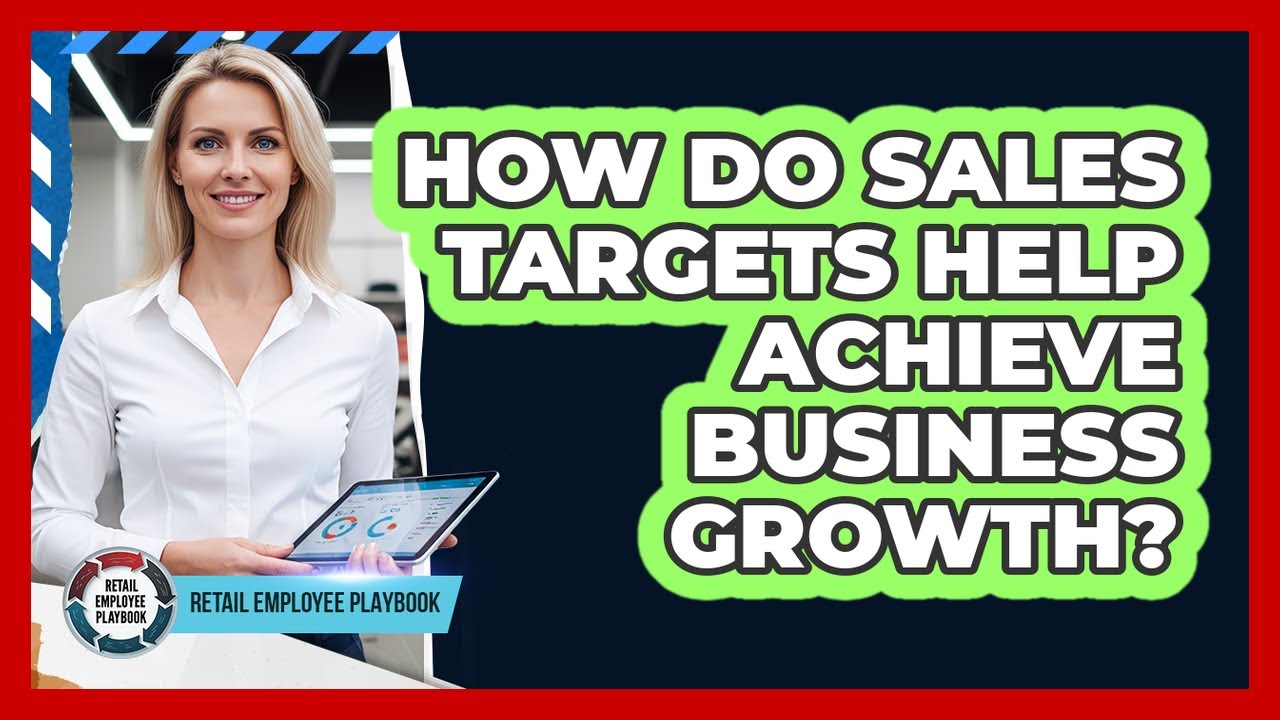 How Do Sales Targets Help Achieve Business Growth?