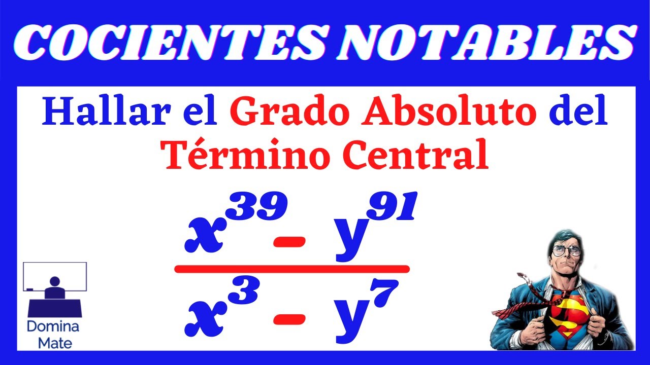 COCIENTES NOTABLES-[TÉRMINO CENTRAL]- [EJERCICIO N°2]